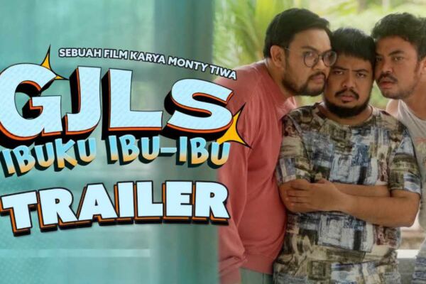 Trailer Film GJLS Ibuku Ibu-Ibu Resmi Dirilis - EPOCHSTREAM