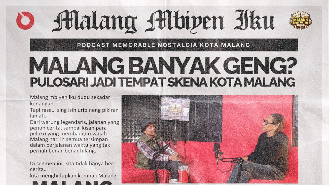 Malang Dulu Banyak Geng Pulosari Jadi Tempat Skena Malang Jaman Dulu - Malang Mbiyen Iku #1 - EPOCHSTREAM