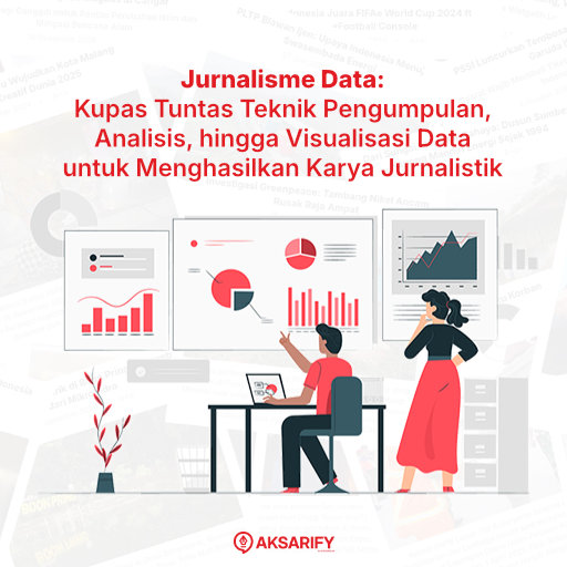 Kelas Jurnalisme Data - AKSARIFY by EPOCHSTREAM