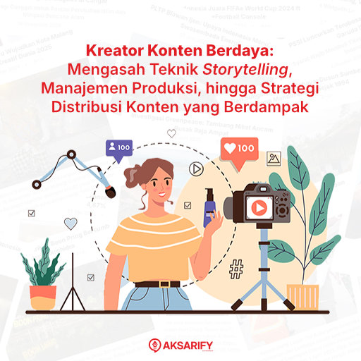 Kelas Kreator Konten Berdaya - AKSARIFY by EPOCHSTREAM
